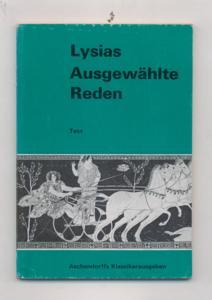 Lysias ausgewählte Reden. Teil: Text.