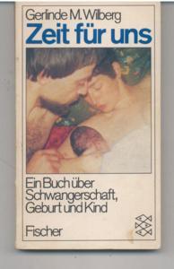 Zeit für uns : ein Buch über Schwangerschaft, Geburt und Kind.