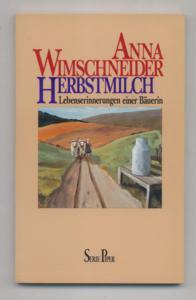 Herbstmilch : Lebenserinnerungen einer Bäuerin - Serie Piper ; Bd. 740.