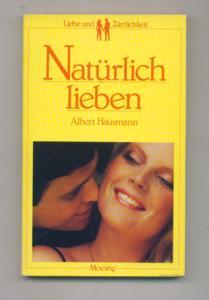 Natürlich lieben - Liebe & Zärtlichkeit.