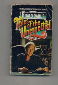 Roald Dahl s -Tales of the Unexpected: the major new television series.