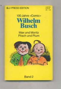 Wilhelm Busch: Max und Moritz - Plisch und Plum : 100 Jahre Comic Band 2.