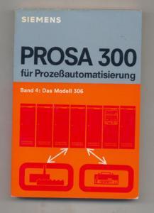 Prosa 300 für Prozessautomatisierung - Bd. 4., Das Modell 306.