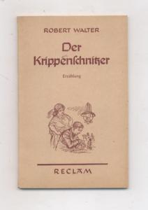 Der Krippenschnitzer : Erzählung -Reclams Universal-Bibliothek ; Nr 6921.