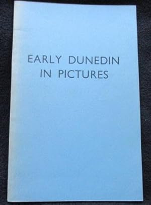 Early Dunedin in pictures