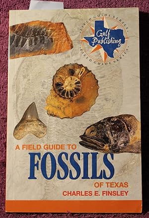 A Field Guide to Fossils of Texas by Charles Finsley (1989-04-24)