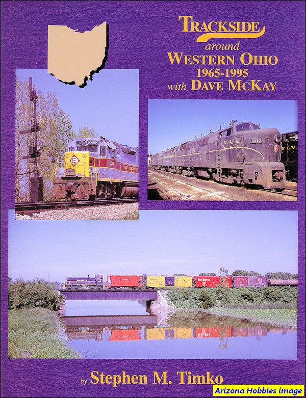 Trackside Around Western Ohio 1965 1995 Von Stephen M Timko Morning Sun Books 9781582482514