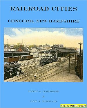 Railroad Cities: Concord, New Hampshire