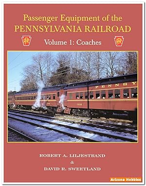 Passenger Equipment of the Pennsylvania Railroad Vol. 1: Coaches