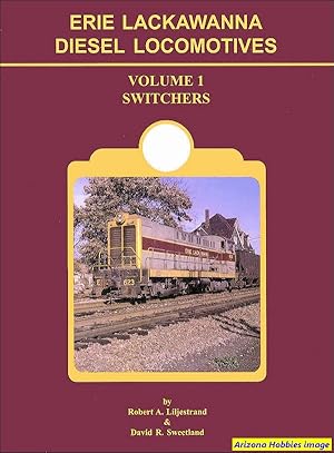 Erie Lackawanna Diesel Locomotives Vol. 1: Switchers