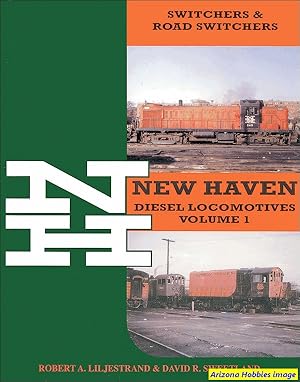 New Haven Diesel Locomotives Vol. 1: Switchers and Road-Switchers