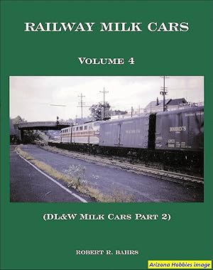 Railway Milk Cars Vol. 4: DL&W Milk Cars Part 2