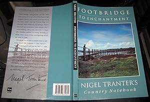 Footbridge to Enchantment: Nigel Tranter's Country Notebook [signed]