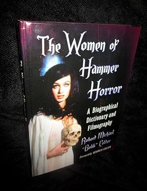 The Women of Hammer Horror: A Biographical Dictionary and Filmography
