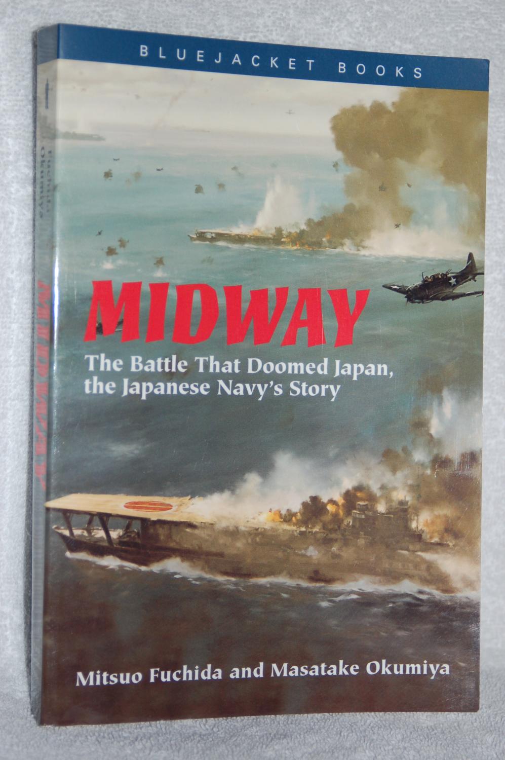 Midway: The Battle That Doomed Japan, the Japanese Navy's Story (Bluejacket Books)