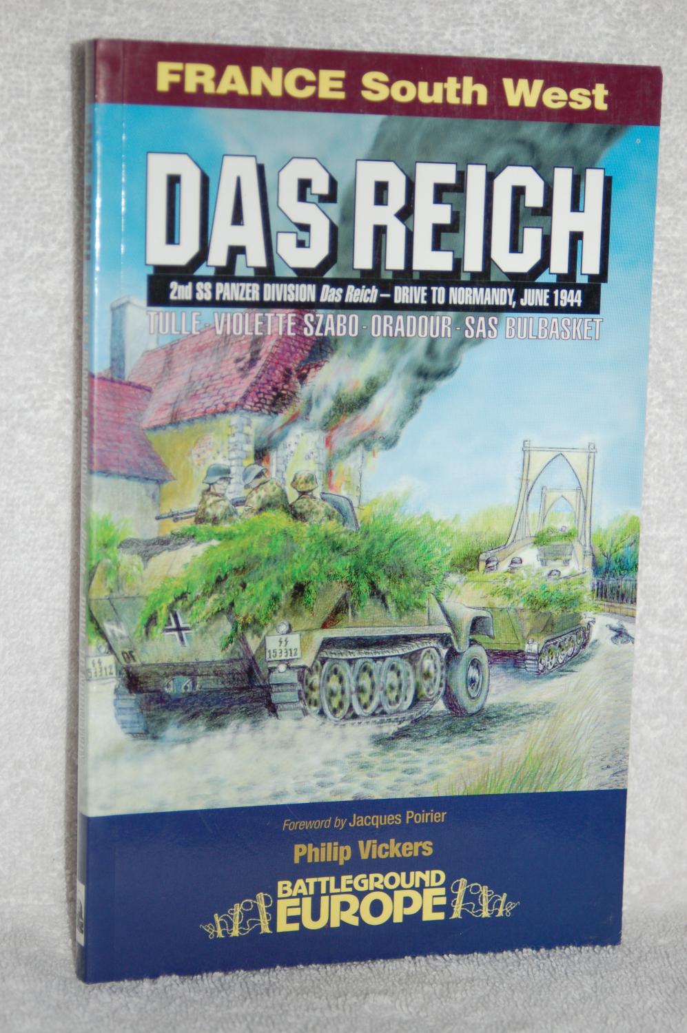 Das Reich: 2nd SS Panzer Division Das Reich – Drive to Normandy, June 1944 (Battleground)
