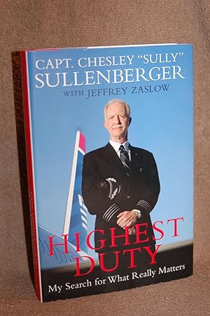 Highest Duty; My Search for What Really Matters