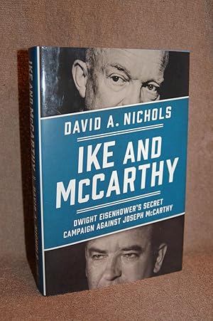 Ike and McCarthy; Dwight Eisenhower's Secret Campaign Against Joseph McCarthy