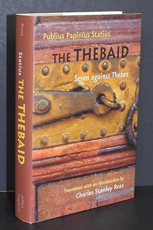 The Thebaid: Seven against Thebes (Johns Hopkins New Translations from Antiquity)