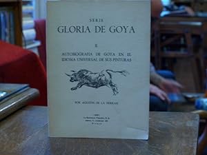 Serie Gloria de Goya Tomo II. Autobiografía de Goya en el idioma universal de sus pinturas.