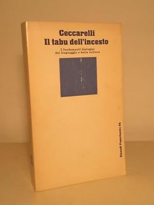 IL TABU' DELL'INCESTO - I FONDAMENTI BIOLOGICI DEL LINGUAGGIO E DELLA CULTURA