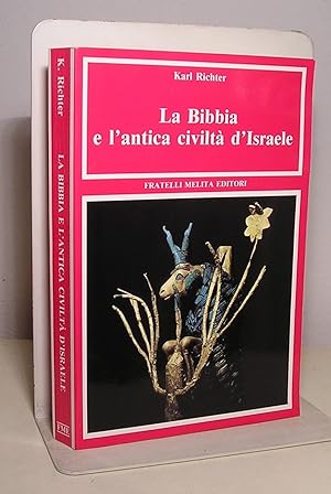 LA BIBBIA E L'ANTICA CIVILTA' D'ISRAELE