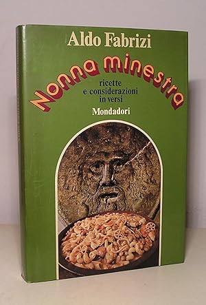 NONNA MINESTRA - RICETTE E CONSIDERAZIONI IN VERSI