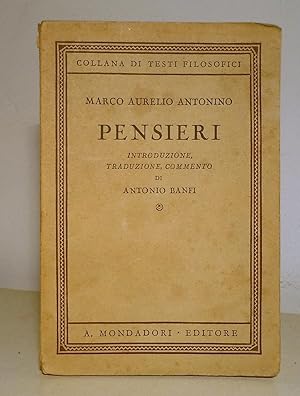 PENSIERI - INTRODUZIONE, TRADUZIONE E COMMENTO DI ANTONIO BANFI