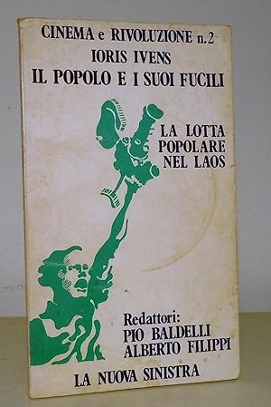 IL POPOLO E I SUOI FUCILI - LA LOTTA POPOLARE NEL LAOS