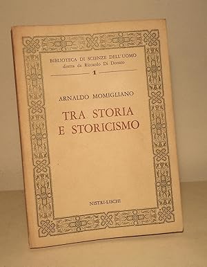 TRA STORIA E STORICISMO