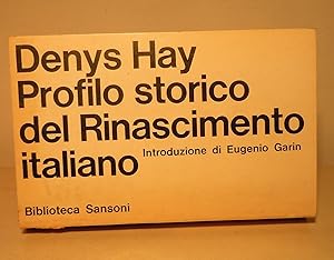 PROFILO STORICO DEL RINASCIMENTO ITALIANO - INTRODUZIONE DI EUGENIO GARIN