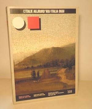 L'ITALIE AUJOURD'HUI / ITALIA OGGI - ASPECTS DE LA CREATION ITALIENNE DE 1970 A 1985