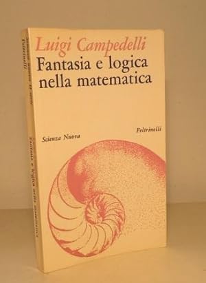 FANTASIA E LOGICA NELLA MATEMATICA