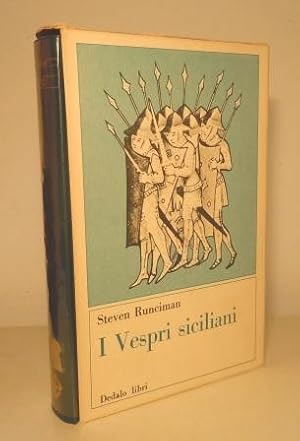 I VESPRI SICILIANI - STORIA DEL MONDO MEDITERRANEO ALLA FINE DEL TREDICESIMO SECOLO