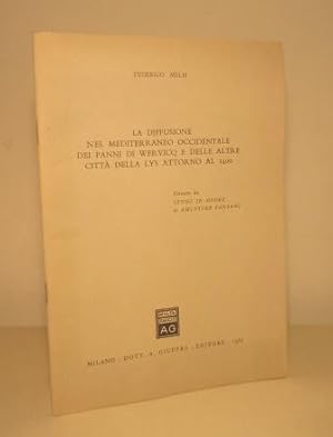 LA DIFFUSIONE NEL MEDITERRANEO OCCIDENTALE DEI PANNI DI WERVICQ E DELLE ALTRE CITTA' DELLA LYS AT...