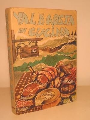 VAL D'AOSTA IN CUCINA - CON TESTO IN DIALETTO ITALIANO E INGLESE