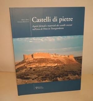 CASTELLI DI PIETRE - ASPETTI FORMALI E MATERIALI DEI CASTELLI CROCIATI NELL'AREA DI PETRA IN TRAN...