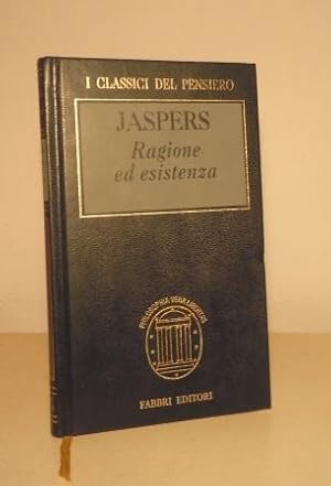 RAGIONE ED ESISTENZA - TRADUZIONE E NOTA A CURA DI ADA LAMACCHIA