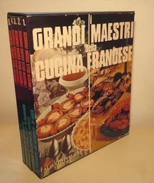 I GRANDI MAESTRI DELLA CUCINA FRANCESE. DAL MEDIOEVO AL XIX SECOLO, LE MIGLIORI RICETTE DI CINQUE...