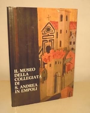 IL MUSEO DELLA COLLEGIATA DI S. ANDREA IN EMPOLI