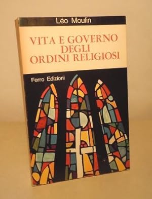 VITA E GOVERNO DEGLI ORDINI RELIGIOSI