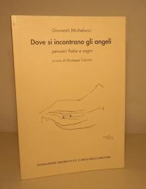 DOVE SI INCONTRANO GLI ANGELI - PENSIERI FIABE E SOGNI