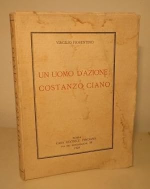 UN UOMO D'AZIONE: COSTANZO CIANO