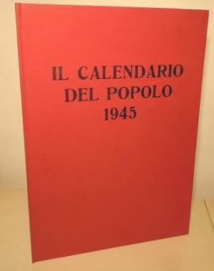 IL CALENDARIO DEL POPOLO - 1945 - A CURA DELLA SEZIONE PROPAGANDA DEL PARTITO COMUNISTA