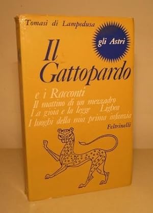 IL GATTOPARDO E I RACCONTI IL MATTINO DI UN MEZZADRO, LA GIOIA E LA LEGGE, LIGHEA, I LUOGHI DELLA...