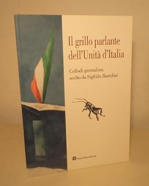 IL GRILLO PARLANTE DELL'UNITA' D'ITALIA: COLLODI GIORNALISTA SCELTO DA SIGFRIDO BARTOLINI
