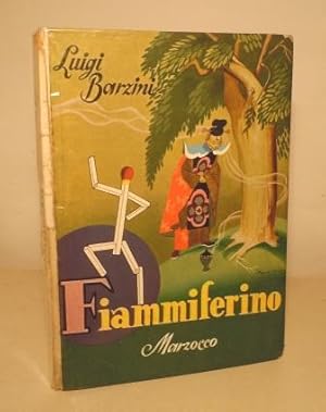 LE AVVENTURE DI FIAMMIFERINO - CON ILLUSTRAZIONI E TAVOLE A COLORI DI F. FAORZI