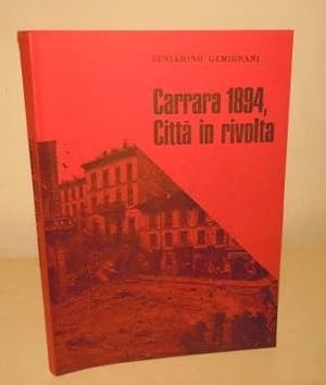 CARRARA 1894 CITTA' IN RIVOLTA