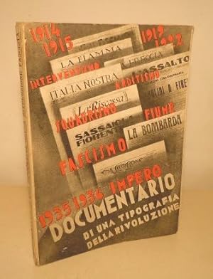 DOCUMENTARIO DI UNA TIPOGRAFIA DELLA RIVOLUZIONE FASCISTA 1914 - 1936