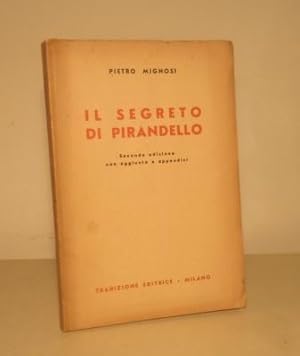 IL SEGRETO DI PIRANDELLO - SECONDA EDIZIONE CON AGGIUNTE E APPENDICI - CON DEDICA AUTOGRAFA A LUI...